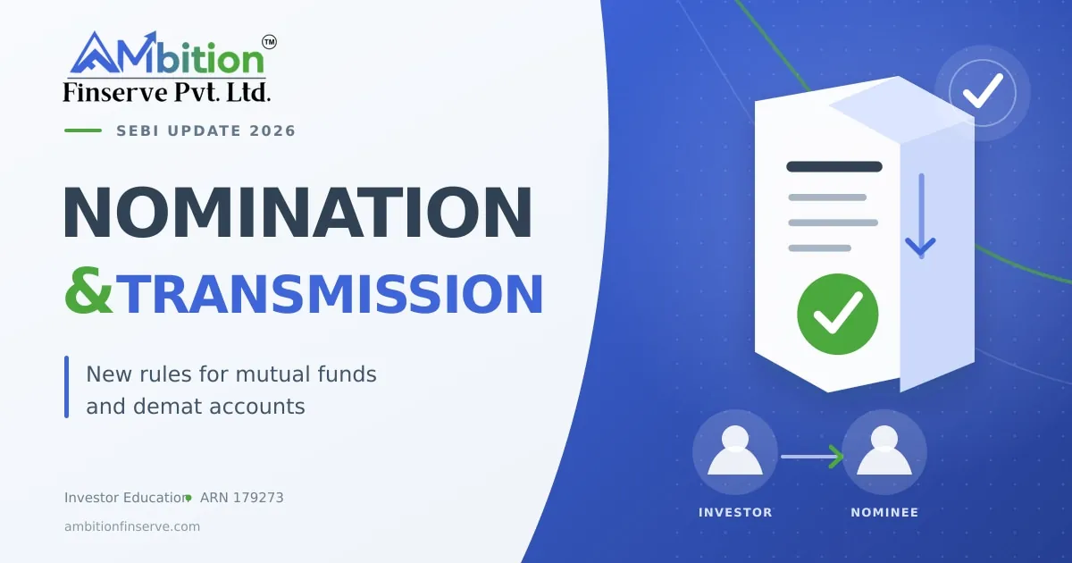 SEBI’s New Nomination and Transmission Rules 2026: What Mutual Fund and Demat Investors Need to Know