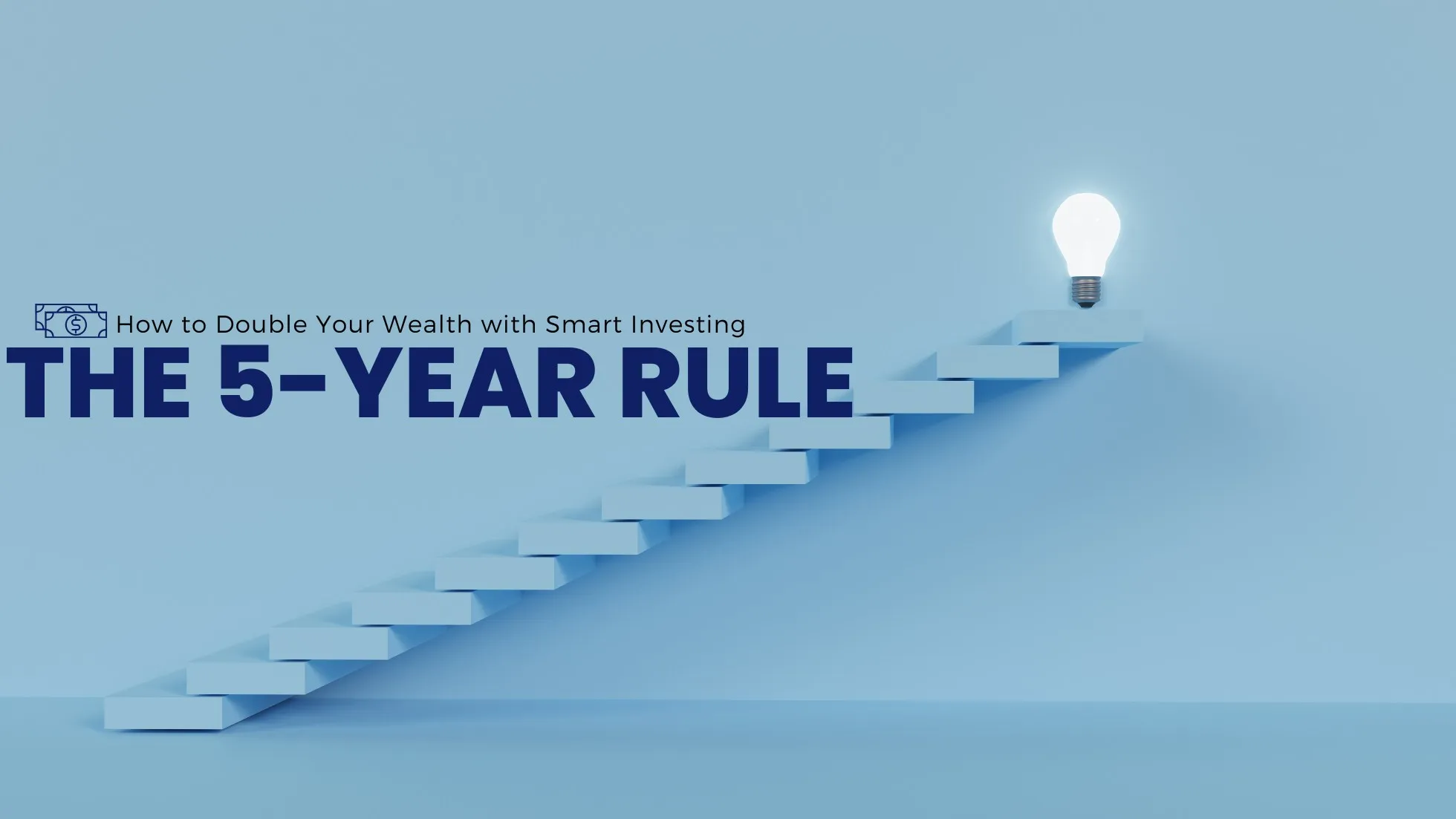 The 5-Year Rule: How to Double Your Wealth with Smart Investing
